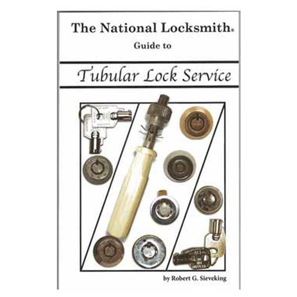 The National Locksmith Guide Tubular Lock Service Book - Robert G. Sieveking - Locksmith Course Resource