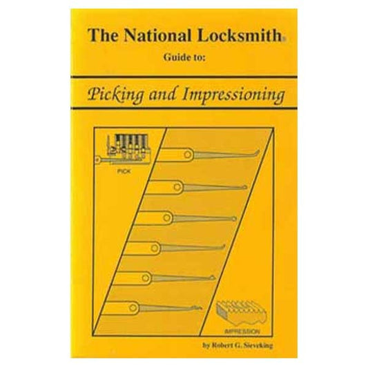 The National Locksmith Guide Picking and Impressioning Book - Robert G. Sieveking - Locksmith Course Resource
