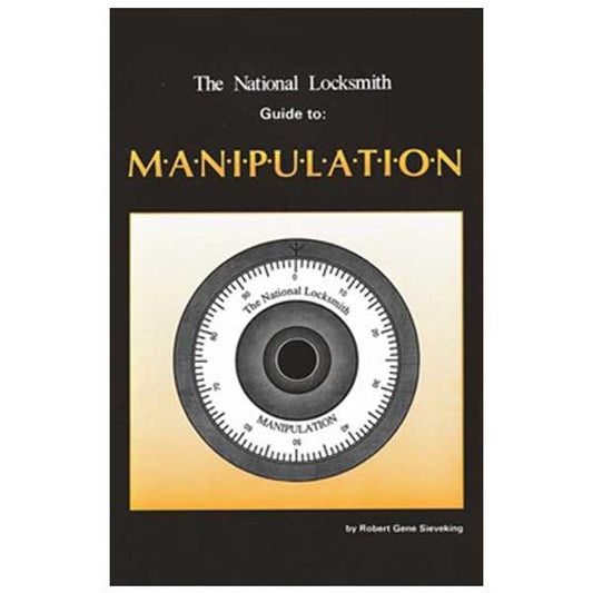 The National Locksmith Guide to Manipulation - Robert G. Sieveking - Locksmith Course Resource